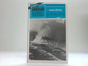 Iwo Jima. Die authentischen Erlebnisberichte zur Geschichte des Zweiten Weltkrieges