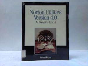 Norton Utilities Version 4.0. An Illustrated Turorial