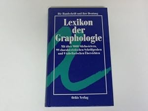 Lexikon der Graphologie. Die Handschrift und ihre Deutung