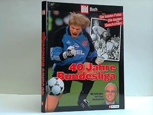 Bild des Verkufers fr 40 Jahre Bundesliga. Die besten Fotos, die besten Geschichten zum Verkauf von Celler Versandantiquariat