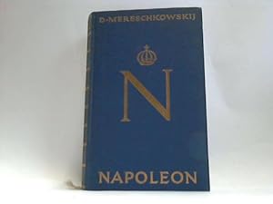 Imagen del vendedor de Napoleon. Sein Leben - Napoleon der Mensch a la venta por Celler Versandantiquariat