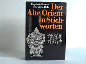 Image du vendeur pour Der Alte Orient in Stichworten mis en vente par Celler Versandantiquariat