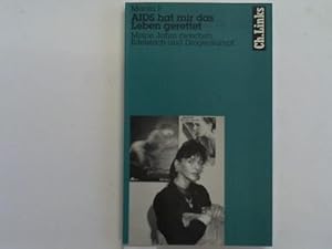 Bild des Verkufers fr Marita P. Aids hat mir das Leben gerettet - Meine Jahre zwischen Edelstrich und Drogensumpf zum Verkauf von Celler Versandantiquariat