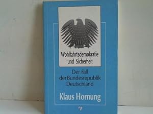 Bild des Verkufers fr Wohlfahrtsdemokratie und Sicherheit. Der Fall der Bundesrepublik Deutschland zum Verkauf von Celler Versandantiquariat