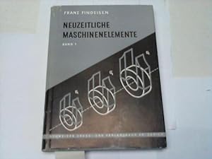 Seller image for Neuzeitliche Maschinenelemente. I. Band for sale by Celler Versandantiquariat