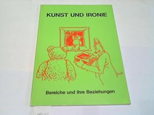 Bild des Verkufers fr Kunst und Ironie. Bereiche und ihre Beziehungen zum Verkauf von Celler Versandantiquariat