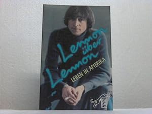 Lennon über Lennon. Leben in Amerika. John Lennon und Yoko Ono im Gespräch mit Andy Peebles