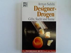 Designer-Drogen. Gifte, Sucht und Szene