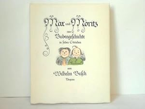 Bild des Verkufers fr Max und Moritz. Eine Bubengeschichte in sieben Streichen zum Verkauf von Celler Versandantiquariat