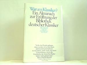 Bild des Verkufers fr Warum Klassiker ? Ein Almanach zur Erffnungsedition der Bibliothek deutscher Klassiker zum Verkauf von Celler Versandantiquariat