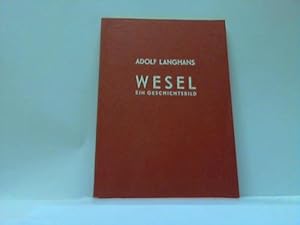 Bild des Verk�ufers f�r Wesel. Ein Geschichtsbild zum Verkauf von Celler Versandantiquariat