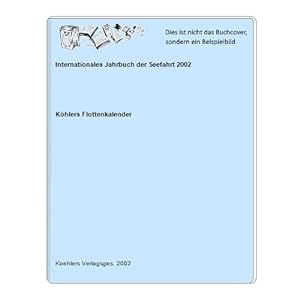 Seller image for Internationales Jahrbuch der Seefahrt 2002 for sale by Celler Versandantiquariat