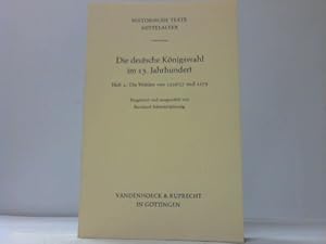 Bild des Verkufers fr Die deutsche Knigswahl im 13. Jahrhundert. Heft 2: Die Wahlen von 1256/57 und 1273 zum Verkauf von Celler Versandantiquariat