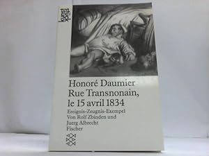 Seller image for Honor Daumier Rue Transnonain le 15 avril 1834. Ereignis-Zeugnis-Exempel for sale by Celler Versandantiquariat
