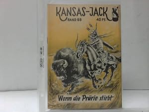 Wenn die Prärie stirbt. Band 69. Erzählt von H. K. Walker