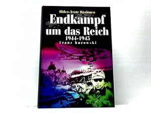 Seller image for Endkampf um das Reich 1944-1945. Hitlers letzte Bastionen for sale by Celler Versandantiquariat