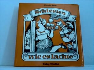 Imagen del vendedor de Schlesien wie es lachte. Eine Sammlung schlesischen Humors a la venta por Celler Versandantiquariat