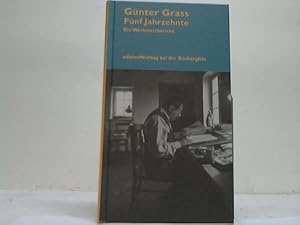 Bild des Verkufers fr Gnter Grass. Fnf Jahrzehnte. Ein Werkstattbericht zum Verkauf von Celler Versandantiquariat