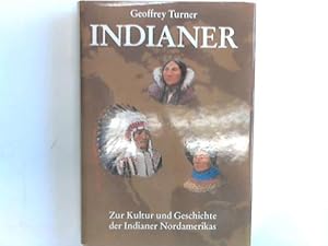 Indianer. Zur Kultur und Geschichte der Indianer Nordamerikas