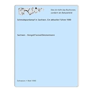 Seller image for Schmalspurdampf in Sachsen. Ein aktueller Fhrer 1990 for sale by Celler Versandantiquariat