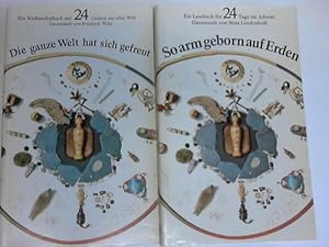 Bild des Verkufers fr Ein Lesebuch fr 24 Tage im Advent: So arm geborn auf Erden/Die ganze Welt hat sich gefreut. 2 Bnde zum Verkauf von Celler Versandantiquariat