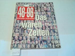 (19)46 - 96. Das waren Zeiten. 50 Jahre Springer - 50 Jahre Zeitzeuge