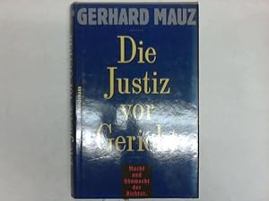 Bild des Verkufers fr Die Justiz vor Gericht. Macht und Ohnmacht der Richter zum Verkauf von Celler Versandantiquariat