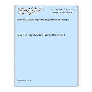 Bild des Verk�ufers f�r Neurosen. Atiopathogenese, Diagnostik und Therapie zum Verkauf von Celler Versandantiquariat