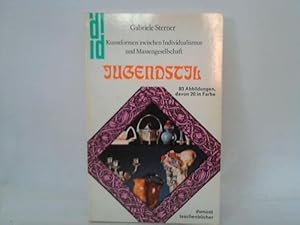 Jugendstil. Kunstformen zwischen Individualismus und Massengesellschaft