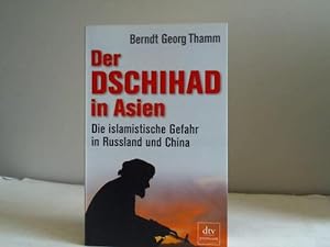 Seller image for Der Dschihad in Asien. Die islamistische Gefahr in Russland und China for sale by Celler Versandantiquariat