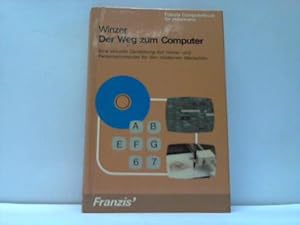 Der Weg zum Computer. Eine aktuelle Darstellung der Home- und Personalcomputer im Vorfeld der Kau...