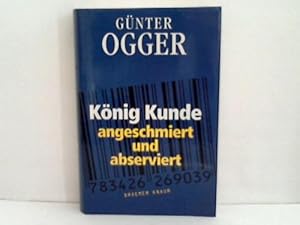 König Kunde angeschmiert und abserviert