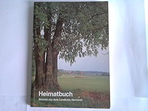 Seller image for Heimatbuch. Skizzen aus dem Landkreis Hannover for sale by Celler Versandantiquariat