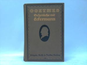 Image du vendeur pour Gesprche mit Goethe in den letzten Jahren seines Lebens mis en vente par Celler Versandantiquariat