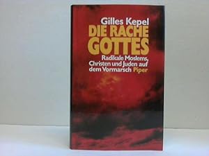 Seller image for Die Rache Gottes. Radikale Moslems, Christen und Juden auf dem Vormarsch for sale by Celler Versandantiquariat