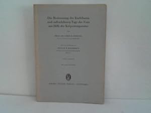 Bild des Verkufers fr Die Bestimmung der fruchtbaren und der unfruchtbaren Tage der Frau mit Hilfe der Krpertemperatur zum Verkauf von Celler Versandantiquariat