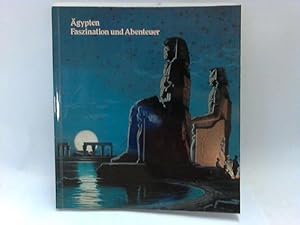 Ägypten. Faszination und Abenteuer