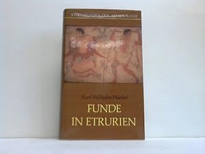 Funde in Etrurien. Sternstunden der Archälogie