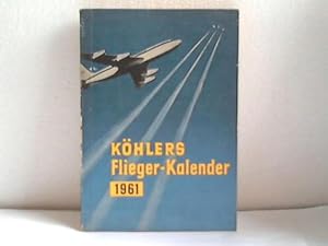 Bild des Verkufers fr Khlers Flieger-Kalender 1961 zum Verkauf von Celler Versandantiquariat