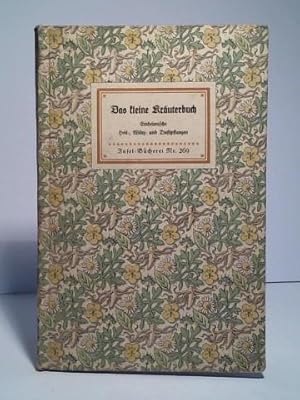 Seller image for Das kleine Kruterbuch. Einheimische Heil-, Wrz- und Duftpflanzen, nach der Natur gezeichnet for sale by Celler Versandantiquariat