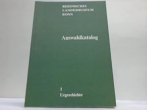 Auswahlkatalog. 1: Urgeschichte