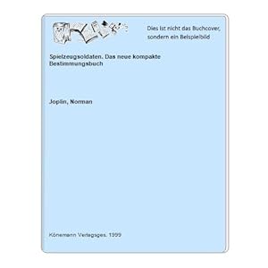 Spielzeugsoldaten. Das neue kompakte Bestimmungsbuch