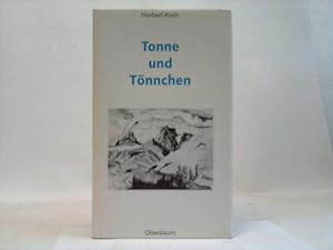 Seller image for Tonne und Tnnchen. Ein Mrchen, nicht nur fr Kinder for sale by Celler Versandantiquariat