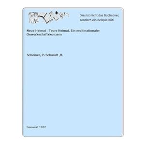 Neue Heimat - Teure Heimat. Ein multinationaler Gewerkschaftskonzern