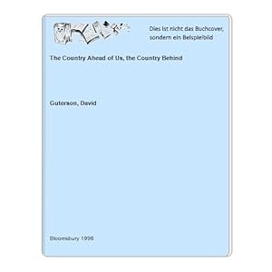 Seller image for The Country Ahead of Us, the Country Behind for sale by Celler Versandantiquariat