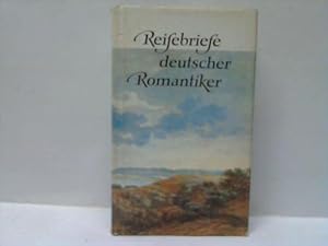 Seller image for Reisebriefe deutscher Romantiker for sale by Celler Versandantiquariat