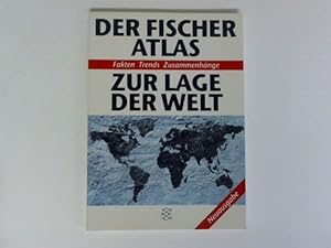 Der Fischer-Atlas zur Lage der Welt. Fakten Trends Zusammenhänge