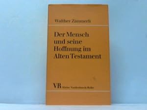 Bild des Verkufers fr Der Mensch und seine Hoffnung im Alten Testament zum Verkauf von Celler Versandantiquariat