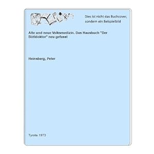 Seller image for Alte und neue Volksmedizin. Das Hausbuch Der Btldoktor neu gefasst for sale by Celler Versandantiquariat