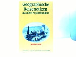 Geographische Reisenotizen aus dem 19. Jahrhundert